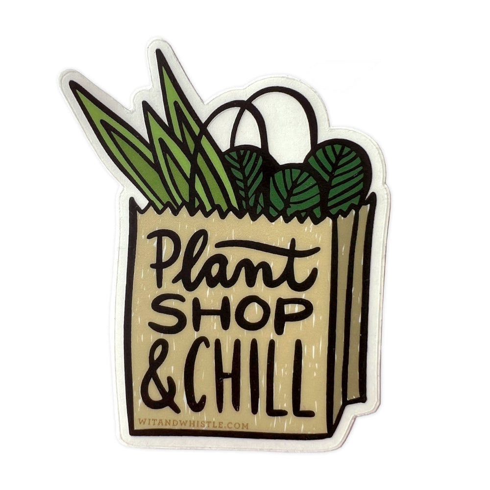 Plant Shop and Chill Sticker